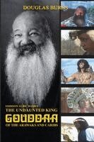 Douglas Burns - Undaunted King GOUDDAA of The Arawaks & Caribs, Häftad