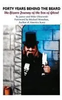 Janice Olszewski, Mike Olszewski - Forty Years Behind the Beard - The Bizarre Journey of the Son of Ghoul, Inbunden. Tillgänglighet: Lägg i varukorg