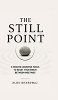 Alok Bhardwaj - Still Point, Inbunden