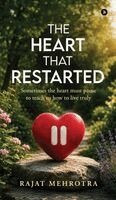 Rajat Mehrotra - Heart that Restarted, Inbunden