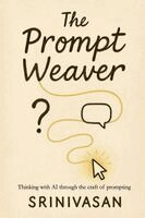 A V Srinivasan - Prompt Weaver, Häftad