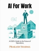 Prakash Sharma - AI For Work, Häftad