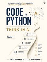 Kripa Shankar Sharma, Yash Sharma - Code in Python, Think in AI, Häftad. Tillgänglighet: Lägg i varukorg