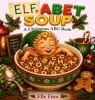 Karen M Stegman-Bourgeois - Elfabet Soup, Inbunden