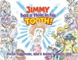 Rdh Mollie Fennimore, Richie Gunnell - Jimmy has a Hole in his Tooth!, Häftad