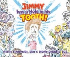 Rdh Mollie Fennimore, Richie Gunnell - Jimmy has a Hole in his Tooth!, Inbunden