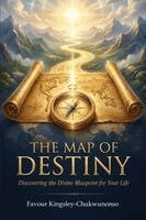 Favour Kingsley- Chukwunonso - Map of Destiny, Häftad