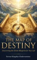 Favour Kingsley- Chukwunonso - Map of Destiny, Inbunden
