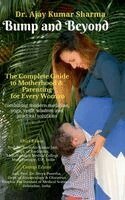 Dr Ajay Kumar Sharma - Bump and Beyond, Inbunden
