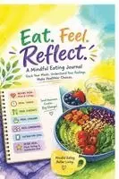 Kallyforu Journals - Eat Feel Reflect, Häftad. Tillgänglighet: Lägg i varukorg