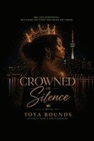 Toya Bounds - CROWNED in SILENCE, Häftad