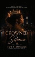 Toya Bounds - CROWNED in SILENCE, Inbunden