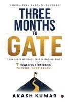 Akash Kumar - Three Months to GATE (Graduate Aptitude Test in Engineering), Häftad