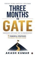 Akash Kumar - Three Months to GATE (Graduate Aptitude Test in Engineering), Inbunden