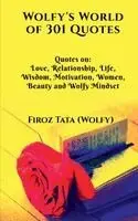 Firoz Tata (Wolfy) - Wolfy's World of 301 Quotes, Häftad. Tillgänglighet: Lägg i varukorg