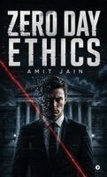 Amit Jain - Zero Day Ethics, Inbunden
