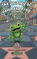 M K Pour, O K Pour - Journey of Jason the Frog(TM) AI Robot to Los Angeles, Inbunden