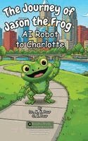 M K Pour, O K Pour - Journey of Jason the Frog(TM) AI Robot to Charlotte, Inbunden