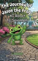 M K Pour, O K Pour - Journey of Jason the Frog(TM) AI Robot to Savannah, Inbunden
