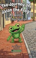 M K Pour, O K Pour - Journey of Jason the Frog(TM) AI Robot to Charleston, Inbunden