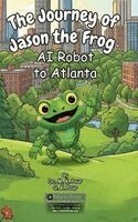 M K Pour, O K Pour - Journey of Jason the Frog(TM) AI Robot to Atlanta, Inbunden