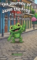 M K Pour, O K Pour - Journey of Jason the Frog(TM) AI Robot to New Orleans, Inbunden