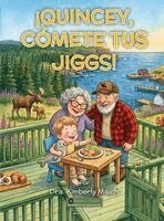Kimberly Maich - ¡Quincey, Cómete Tus Jiggs!, Inbunden. Tillgänglighet: Lägg i varukorg