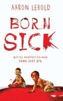 Aaron Lebold - Born Sick, Häftad