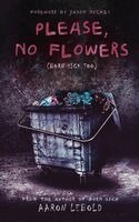 Aaron Lebold - Please, No Flowers, Häftad