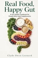 Clyde Owen Leonard - Real Food, Happy Gut, Häftad. Tillgänglighet: Lägg i varukorg