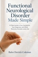 Balor Derrick Coleman - Functional Neurological Disorder Made Simple, Häftad