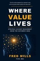 Fred Mills - Where Value Lives, Häftad. Tillgänglighet: Lägg i varukorg