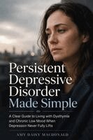 Amy Daisy MacDonald - Persistent Depressive Disorder Made Simple, Häftad