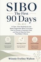 Winnie Eveline Walton - SIBO The First 90 Days, Häftad