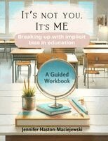 Jennifer Haston-Maciejewski, Sarah Laliberte - It's not you, it's me, Häftad