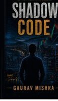 Gaurav Mishra - Shadow Code, Inbunden. Tillgänglighet: Lägg i varukorg