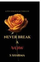 S Sharma - Never Break A Vow, Häftad