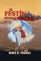 Denis R Tougas - Festin de Los Angeles, Häftad. Tillgänglighet: Lägg i varukorg