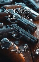 Bruce Little - Nobody's Business, Inbunden. Tillgänglighet: Lägg i varukorg