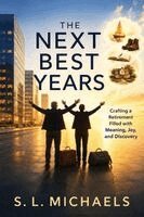 S L Michaels - Next Best Years, Häftad