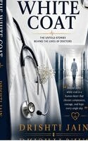 Drishti Jain - White Coat, Inbunden