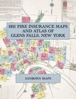 1911 Fire Insurance Maps and Atlas of Glens Falls, New York, Häftad. Tillgänglighet: Lägg i varukorg