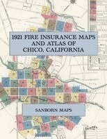 1921 Fire Insurance Maps and Atlas of Chico, California, Häftad. Tillgänglighet: Lägg i varukorg