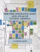 1919 Fire Insurance Maps and Atlas of Tucson, Arizona, Häftad. Tillgänglighet: Lägg i varukorg