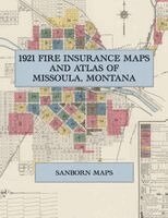 1921 Fire Insurance Maps and Atlas of Missoula, Montana, Häftad. Tillgänglighet: Lägg i varukorg
