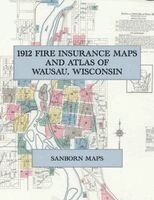 1912 Fire Insurance Maps and Atlas of Wausau, Wisconsin, Häftad. Tillgänglighet: Lägg i varukorg