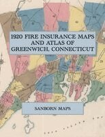 1920 Fire Insurance Maps and Atlas of Greenwich, Connecticut, Häftad. Tillgänglighet: Lägg i varukorg