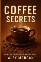 Alex Morgan - ets: Discover How Your Daily Cup Can Transform Your Life, Häftad. Tillgänglighet: Lägg i varukorg