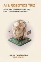 Willy Danenberg - AI & Robotics TRIZ, Häftad. Tillgänglighet: Lägg i varukorg