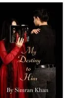 Simran Khan - My Destiny to Him, Häftad. Tillgänglighet: Lägg i varukorg